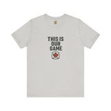 Canada Maple Leaf Hockey T-Shirt – This Is Our Game Tee
