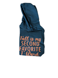 Fall Is My Second Favorite Hoodie